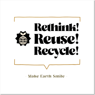 Rethink Reuse Recycle Make Earth Smile Posters and Art